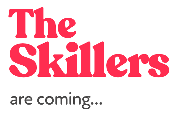 The Skillers are coming...